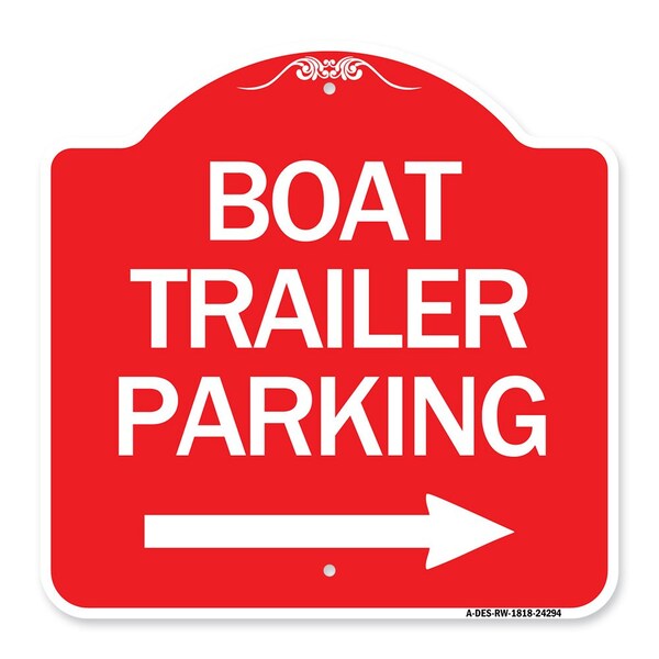 Signmission Boat Trailer Parking W/ Right Arrow, Red & White Aluminum Sign, 18" x 18", RW-1818-24294 A-DES-RW-1818-24294 - main